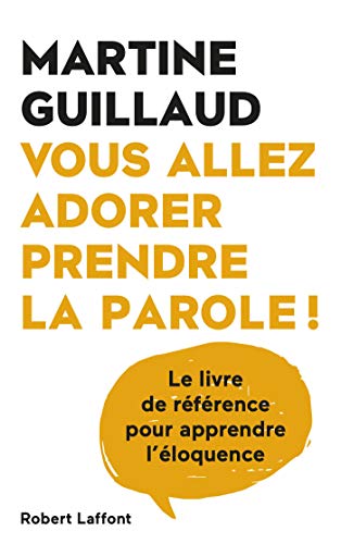 Vous allez adorer prendre la parole