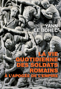 La vie quotidienne des soldats romains